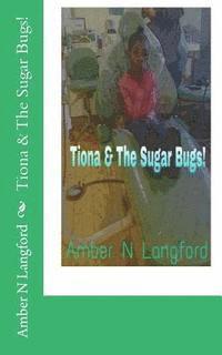 bokomslag Tiona & The Sugar Bugs!