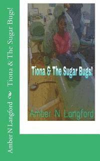 Amber N. Langford, Purple Diamond Publishing - Tiona & The Sugar Bugs!, Häftad. Tillgänglighet: Lägg i varukorg