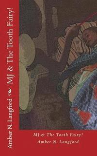 Amber N. Langford, Purple Diamond Publishing - MJ & The Tooth Fairy!, Häftad
