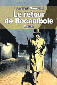 bokomslag Le retour de Rocambole: Sur des notes laissées par Ponson du Terrail