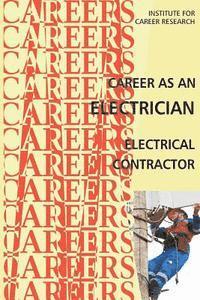 Institute for Career Research - Career as an Electrician: Electrical Contractor, Häftad