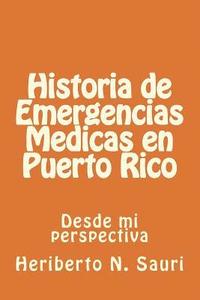 bokomslag Historia de Emergencias Medicas en Puerto Rico: Desde mi perspectiva