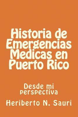 Historia de Emergencias Medicas en Puerto Rico: Desde mi perspectiva 1