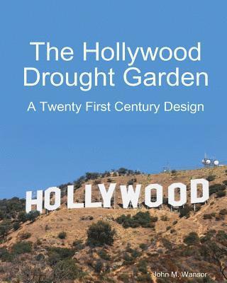 John M. Wansor - The Hollywood Drought Garden, Häftad