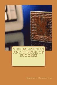 bokomslag Virtualization and IT Project Success