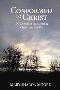 Conformed to Christ 1