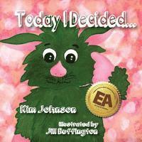 Kim Johnson - Today I Decided, Häftad