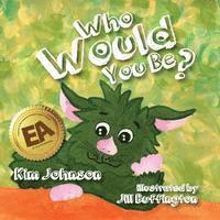Kim Johnson - Who Would You Be?, Häftad