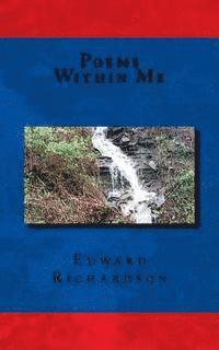 Edward Lee Richardson - Poems Within Me, Häftad