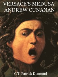 bokomslag Versace's Medusa: Andrew Cunanan