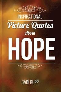 bokomslag Hope Quotes: Inspirational Picture Quotes about Hope