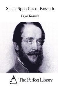 bokomslag Select Speeches of Kossuth