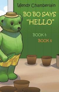 bokomslag BO BO Says 'Hello': Basil Bear's Garden & Bo Bo and the Big Sandwich