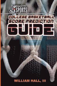 bokomslag College Basketball Score Prediction Guide