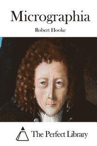 Robert Hooke, The Perfect Library - Micrographia, Häftad