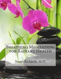 bokomslag Breathing Meditations for Radiant Health