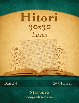 bokomslag Hitori 30x30 Luxus - Band 4 - 255 Ratsel