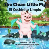 bokomslag The Clean Little Pig/El Cochinito Limpio