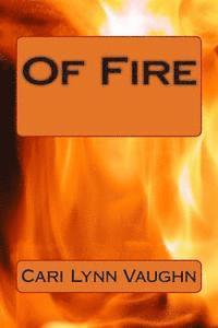 Cari Lynn Vaughn - Of Fire, Häftad