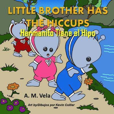 Little Brother has the Hiccups/Hermanito Tiene el Hipo 1