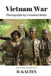 bokomslag Vietnam War: Photographs by a Combat Medic Black & White Photograph Version