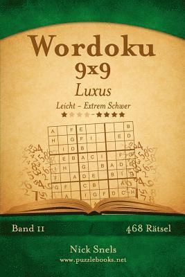 bokomslag Wordoku 9x9 Luxus - Leicht bis Extrem Schwer - Band 11 - 468 Rätsel