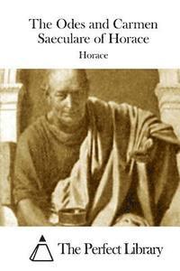 The Odes and Carmen Saeculare of Horace 1