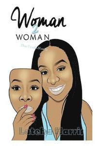 Lateka Forte' - Woman to Woman: The Truth Hurts, Häftad