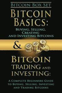 bokomslag Bitcoin Box Set: Bitcoin Basics and Bitcoin Trading and Investing - The Digital Currency of the Future