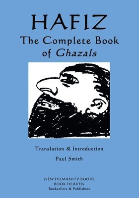 Hafiz - Hafiz - The Complete Book of Ghazals, Häftad