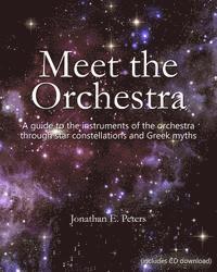 bokomslag Meet the Orchestra: A guide to the instruments of the orchestra through star constellations and Greek myths