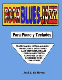 bokomslag Rock Blues Jazz: Espanol, progresiones, introducciones, finales, transiciones, ejercicios rock, Texas swing, up beat