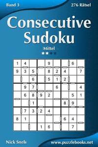bokomslag Consecutive Sudoku - Mittel - Band 3 - 276 Rätsel