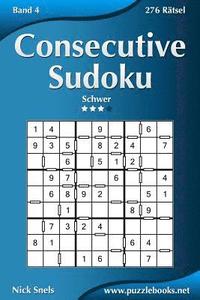 bokomslag Consecutive Sudoku - Schwer - Band 4 - 276 Rätsel