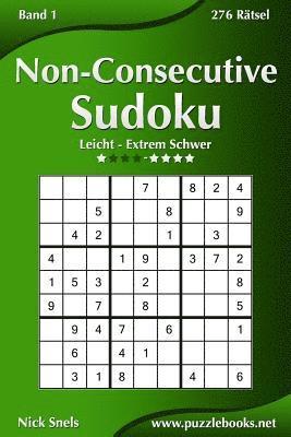 bokomslag Non-Consecutive Sudoku - Leicht bis Extrem Schwer - Band 1 - 276 Rätsel