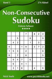 bokomslag Non-Consecutive Sudoku - Extrem Schwer - Band 5 - 276 Rätsel