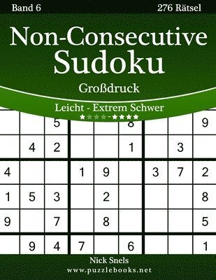 Non-Consecutive Sudoku Großdruck - Leicht bis Extrem Schwer - Band 6 - 276 Rätsel 1