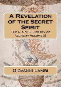 Giovanni Battista Lambi, Philip N. Wheeler - A Revelation of the Secret Spirit, Häftad