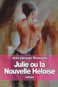 bokomslag Julie ou la Nouvelle Héloïse