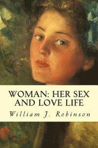 bokomslag Woman: Her Sex and Love Life