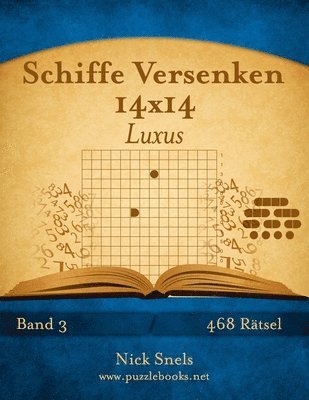 bokomslag Schiffe Versenken 14x14 Luxus - Band 3 - 468 Rätsel