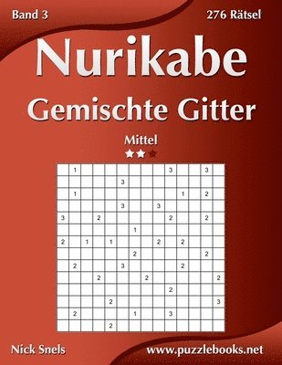bokomslag Nurikabe Gemischte Gitter - Mittel - Band 3 - 276 Rätsel