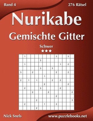 bokomslag Nurikabe Gemischte Gitter - Schwer - Band 4 - 276 Rätsel