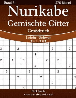 Nurikabe Gemischte Gitter Großdruck - Leicht bis Schwer - Band 5 - 276 Rätsel 1