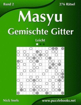 Masyu Gemischte Gitter - Leicht - Band 2 - 276 Rtsel 1