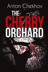 bokomslag The Cherry Orchard: A Comedy in Four Acts