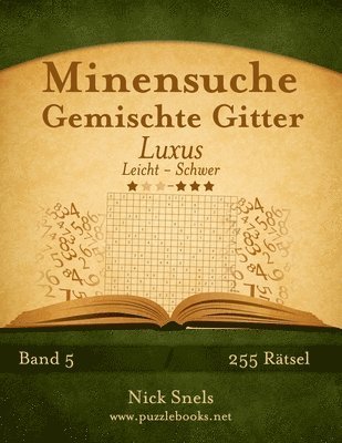 Minensuche Gemischte Gitter Luxus - Leicht bis Schwer - Band 5 - 255 Rtsel 1