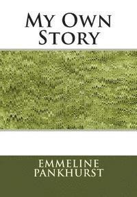 Emmeline Pankhurst - My Own Story, Häftad