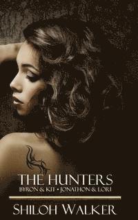 Shiloh Walker - The Hunters: Books 3 & 4, Häftad