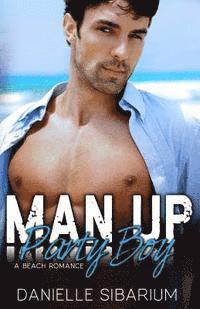 Man Up Party Boy 1